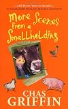 Cover of More Scenes From a Smallholding by Chas Griffin 0091905885