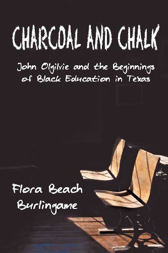 Charcoal and Chalk: John Ogilvie and the Beginnings of Black Education in Texas