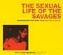 Sexual Life Of The Savages