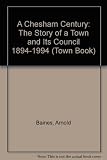 A Chesham century : the story of a town and its Council, 1894-1994