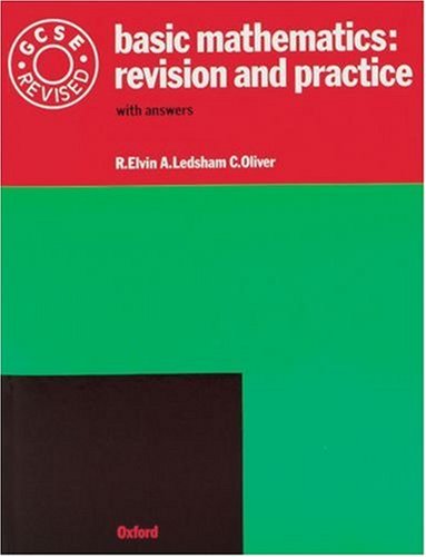 Basic Mathematics: Revision and Practice: GCSE Revised