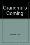 Grandma's coming