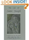 The Life of Saint Joseph as manifested by Our Lord, Jesus Christ to Maraia Cecilia Baij, O.S.B.