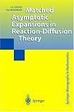 Matched Asymptotic Expansions in Reaction-Diffusion Theory (Springer Monographs in Mathematics)