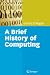 A Brief History of Computing