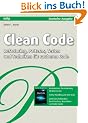 Clean Code - Refactoring, Patterns, Testen und Techniken f�r sauberen Code: Deutsche Ausgabe