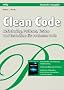 Clean Code - Refactoring, Patterns, Testen und Techniken f�r sauberen Code: Deutsche Ausgabe