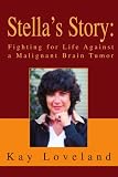 Stella's Story: Fighting for Life Against a Malignant Brain Tumor