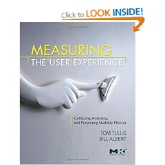 Measuring the User Experience: Collecting, Analyzing, and Presenting Usability Metrics (Interactive Technologies)