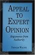 Appeal to Expert Opinion: Arguments from Authority