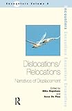 Dislocations/relocations : narratives of displacement