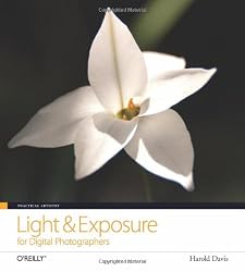 Practical Artistry: Light & Exposure for Digital Photographers (Practical Artistry)