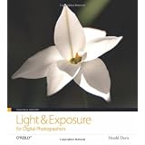 Practical Artistry: Light & Exposure for Digital Photographers ~ Harold Davis