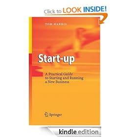 Start-up: A Practical Guide to Starting and Running a New Business