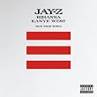 Run This Town [Jay-Z + Rihanna + Kanye West] (Explicit Album Version)