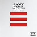 Run This Town [Jay-Z, Rihanna, & Kanye West] (Explicit Album Version)