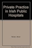 Private practice in Irish public hospitals