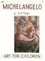 Michelangelo Buonarroti (Art for Children)
