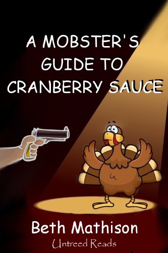 A Mobster's Guide to Cranberry Sauce