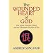 The Wounded Heart of God: The Asian Concept of Han and the Christian Doctrine of Sin