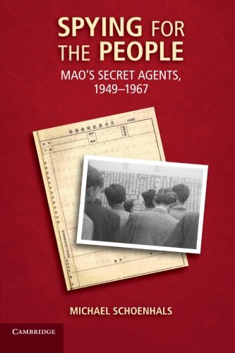Spying for the People: Mao's Secret Agents, 1949-1967