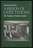 A prison of expectations : the family in Victorian culture