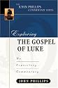 Exploring the Gospel of Luke (John Phillips Commentary)