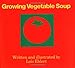 Growing Vegetable Soup