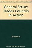 The General Strike, May 1926, Trades Councils in action