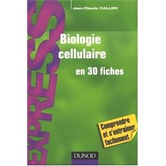 Biologie cellulaire en 30 fiches