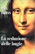 La seduzione delle bugie