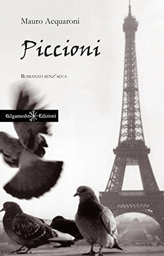 Piccioni: 11 (ANUNNAKI - Narrativa) (Italian Edition)