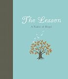 Lesson, The (new): A Fable of Hope