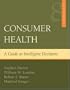 Consumer Health: A Guide To Intelligent Decisions