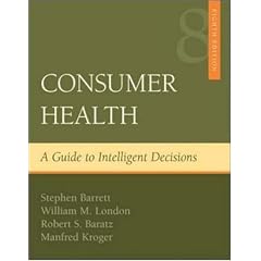 Consumer Health: A Guide To Intelligent Decisions