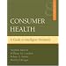 Consumer Health: A Guide To Intelligent Decisions