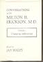 Conversations With Milton H. Erickson, M.D.: Changing Individuals, Vol. 1