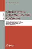 Satellite Events at the MoDELS 2005 Conference: MoDELS 2005 International Workshop OCLWS, MoDeVA, MARTES, AOM, MTiP, WiSME, MODAUI, Nfc, MDD, WUsCaM, Montego ... / Programming and Software Engineering)