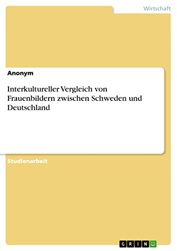 Interkultureller Vergleich von Frauenbildern zwischen Schweden und Deutschland (German Edition)