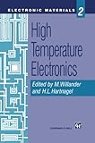 High Temperature Electronics (Electronic Materials Series)