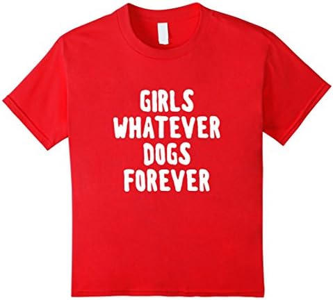 Kids Girls whatever dogs forever shirt 12 Red