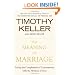 The Meaning of Marriage: Facing the Complexities of Commitment with the Wisdom of God