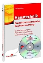 Brandschutztechnische Bauüberwachung Haustechnik: Qualitätssicherung bei Planung und Ausführung im baulichen Brandschutz