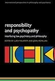 Responsibility and psychopathy : interfacing law, psychiatry and philosophy