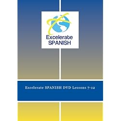 Excelerate SPANISH DVD Lessons 7-12