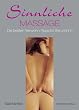 Sinnliche Massage: Die besten Verw�hn-Tipps f�r sie und ihn