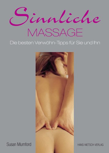 Produkt-Bild: Sinnliche Massage: Die besten Verw&ouml;hn-Tipps f&uuml;r sie und ihn