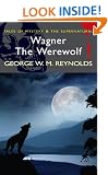 Wagner the Werewolf (Wordsworth Mystery & the Supernatural) (Tales of Mystery & the Supernatural)