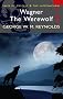 Wagner the Werewolf (Wordsworth Mystery & the Supernatural) (Tales of Mystery & the Supernatural)