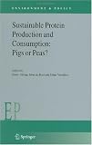 Sustainable Protein Production and Consumption: Pigs or Peas? (Environment & Policy)